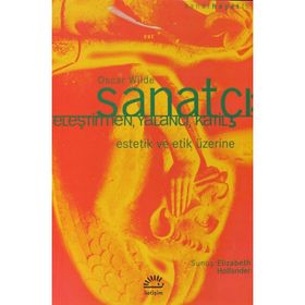 SANATÇI ELEŞTİRMEN, YALANCI, KATIL ESTETIK VE ETIK ÜZERİNE - OSCAR WILDE