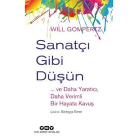 Sanatçı Gibi Düşün - Will Gompertz