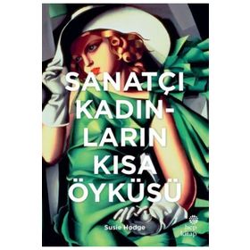 Sanatçı Kadınların Kısa Öyküsü Hep Kitap