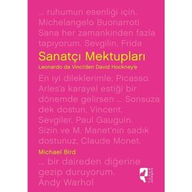 Sanatçı Mektupları Leonardo da Vinci'den David Hockney'e-Michael Bird