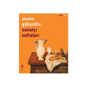 Sanatçı Sofraları - Sevim Gökyıldız