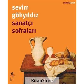 Sanatçı Sofraları - Sevim Gökyıldız