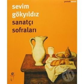 Sanatçı Sofraları - Sevim Gökyıldız