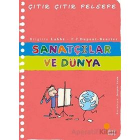Sanatçılar ve Dünya - Çıtır Çıtır Felsefe Serisi 33 - Brigitte Labbe