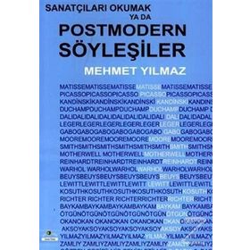 SANATÇILARI OKUMAK YA DA POSTMODERN SÖYLEŞILER - MEHMET YILMAZ