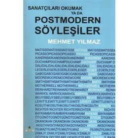 SANATÇILARI OKUMAK YA DA POSTMODERN SÖYLEŞILER - MEHMET YILMAZ
