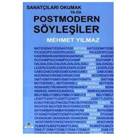 SANATÇILARI OKUMAK YA DA POSTMODERN SÖYLEŞILER - MEHMET YILMAZ