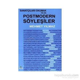 SANATÇILARI OKUMAK YA DA POSTMODERN SÖYLEŞILER - MEHMET YILMAZ