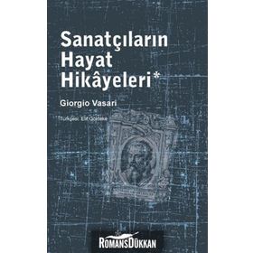 Sanatçıların Hayat Hikayeleri - Giorgio Vasari