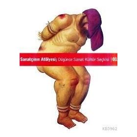 SANATÇININ ATÖLYESI DÜŞÜNCE KÜLTÜR SANAT SEÇKISI 01 - GENEL