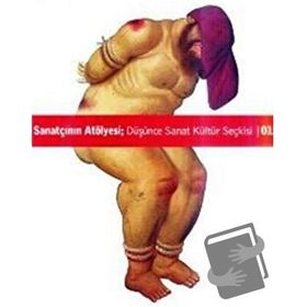 SANATÇININ ATÖLYESI DÜŞÜNCE KÜLTÜR SANAT SEÇKISI 01 - GENEL