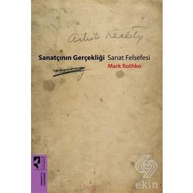 Sanatçının Gerçekliği Sanat Felsefesi-Mark Rothko