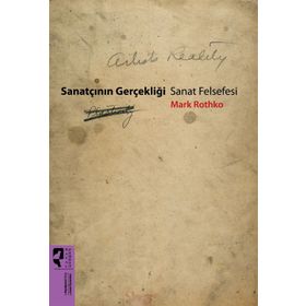 Sanatçının Gerçekliği Sanat Felsefesi-Mark Rothko