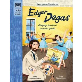 Sanatçının Gördükleri Edgar Degas Everest Yayınları