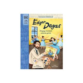 Sanatçının Gördükleri Edgar Degas Everest Yayınları