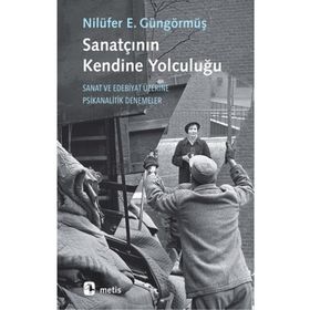 Sanatçının Kendine Yolculuğu - Nilüfer E. Güngörmüş