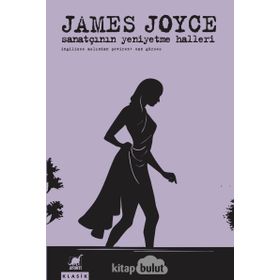 Sanatçının Yeni Yetme Halleri - James Joyce
