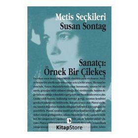 SANATÇI:ÖRNEK BIR ÇILEKEŞ - SUSAN SONTAG