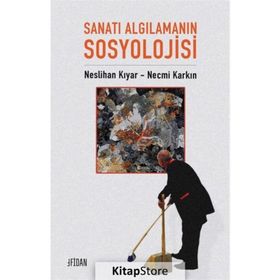 Sanatı Algılamanın Sosyolojisi Necmi Karkın