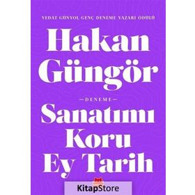 Sanatımı Koru Ey Tarih - Hakan Güngör