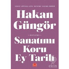 Sanatımı Koru Ey Tarih - Hakan Güngör