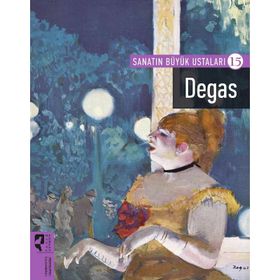 Sanatın Büyük Ustaları 15 Degas - Kolektif
