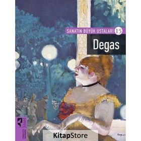 Sanatın Büyük Ustaları 15 Degas - Kolektif