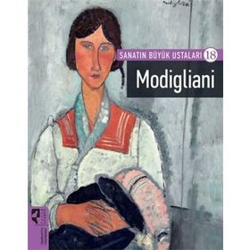 Sanatın Büyük Ustaları 18 Modigliani - Hayalperest Yayınları