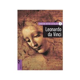 Sanatın Büyük Ustaları 2 - Leonardo da Vinci - Firdevs Candil Erdoğan