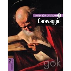 Sanatın Büyük Ustaları - Caravaggio 3-Firdevs Candil Erdoğan