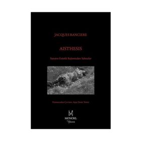 Sanatın Estetik Rejiminden Sahneler - Jacques Ranciere