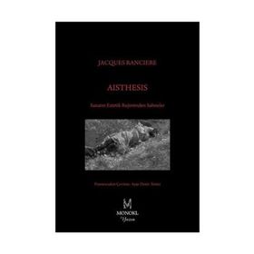 Sanatın Estetik Rejiminden Sahneler - Jacques Ranciere