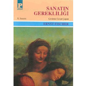 SANATIN GEREKLİLİĞİ - ERNST FICHER