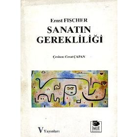 SANATIN GEREKLİLİĞİ - ERNST FICHER
