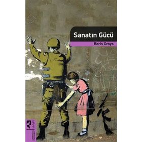 Sanatın Gücü - Boris Groys