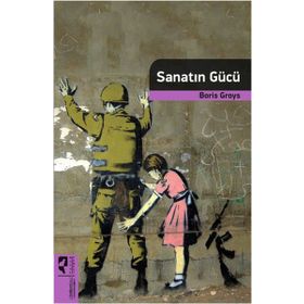 Sanatın Gücü - Boris Groys