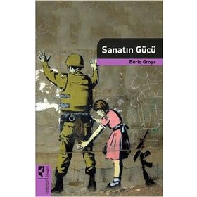 Sanatın Gücü - Boris Groys
