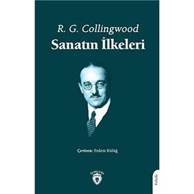 Sanatın İlkeleri - R. G. Collingwood