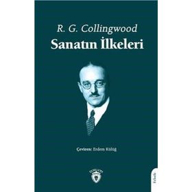 Sanatın İlkeleri - R. G. Collingwood