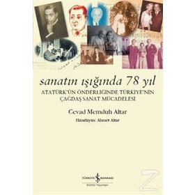 Sanatın Işığında 78 Yıl - Cevad Memduh Altar