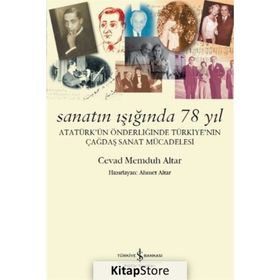 Sanatın Işığında 78 Yıl - Cevad Memduh Altar
