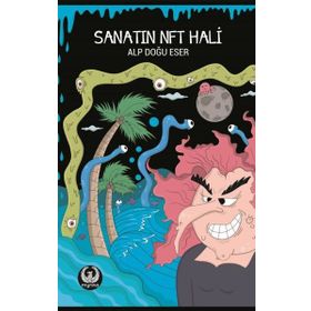 Sanat'ın NFT Hali - Alp Doğu Eser