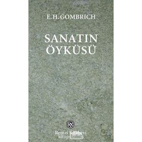 Sanatın Öyküsü - Cep Boy - E. H. Gombrich