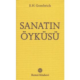Sanatın Öyküsü - Cep Boy - E. H. Gombrich