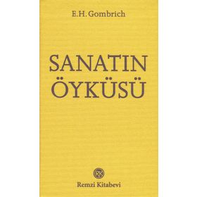 Sanatın Öyküsü - Cep Boy - E. H. Gombrich