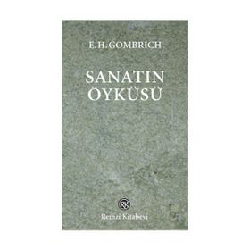 SANATIN ÖYKÜSÜ - ERNST H. GOMBRICH