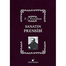 Sanatın Prensibi - Pierre-Joseph Proudhon