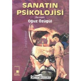 SANATIN PSIKOLOJISI - OĞUZ ÖZÜGÜL