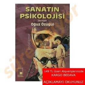 SANATIN PSIKOLOJISI - OĞUZ ÖZÜGÜL