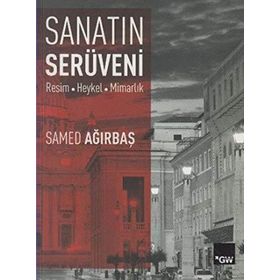 Sanatın Serüveni - Samed Ağırbaş
